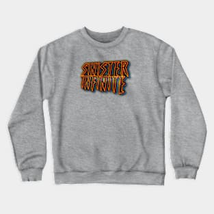 SINISTER INFINITE 80s Text Effects 4 Crewneck Sweatshirt